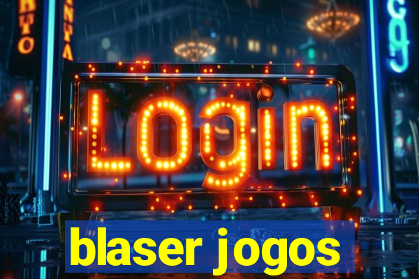 blaser jogos