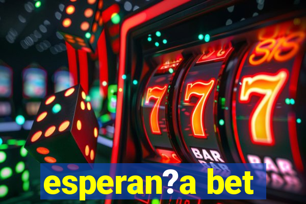 esperan?a bet