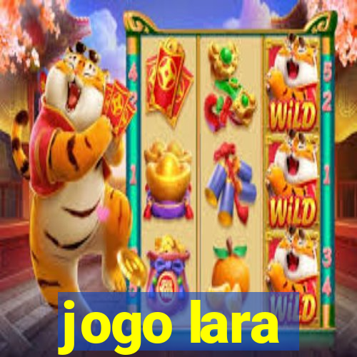 jogo lara