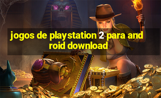 jogos de playstation 2 para android download