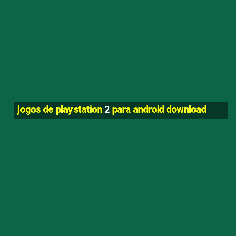 jogos de playstation 2 para android download