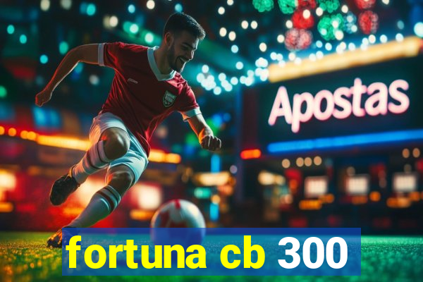 fortuna cb 300