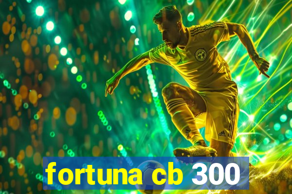 fortuna cb 300