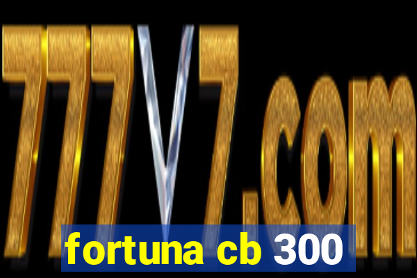 fortuna cb 300