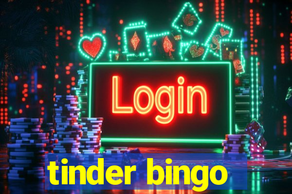 tinder bingo