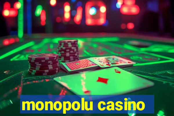 monopolu casino