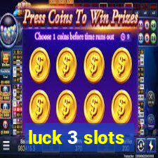 luck 3 slots