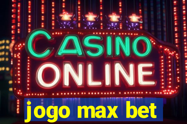 jogo max bet