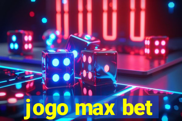 jogo max bet