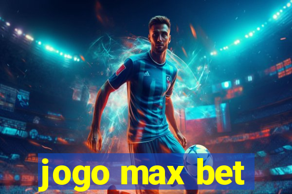 jogo max bet