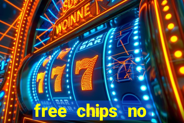 free chips no deposit casino