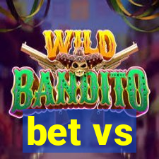 bet vs