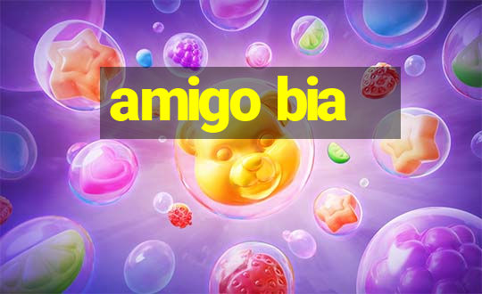 amigo bia