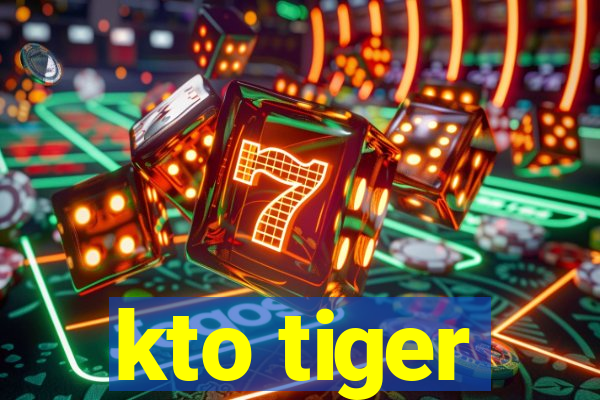 kto tiger