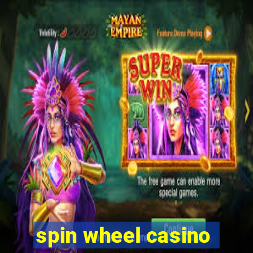 spin wheel casino