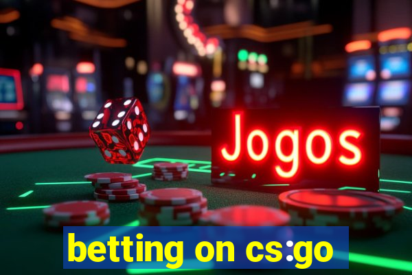 betting on cs:go