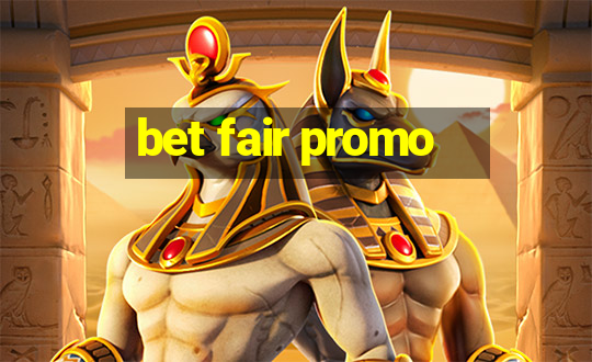 bet fair promo