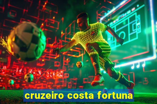 cruzeiro costa fortuna