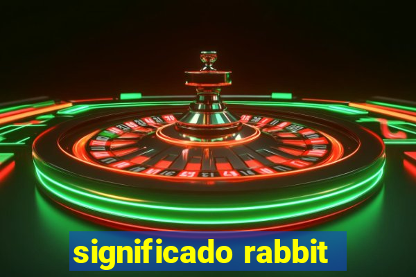 significado rabbit