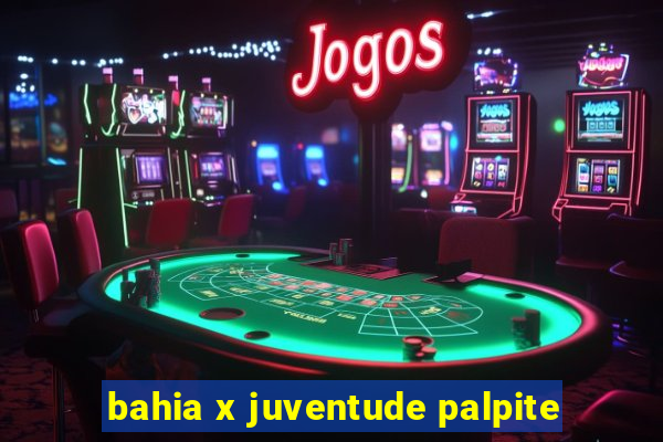 bahia x juventude palpite