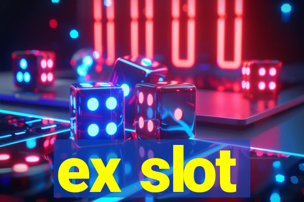 ex slot