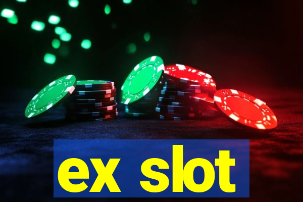 ex slot