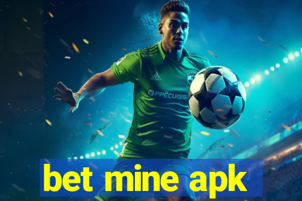 bet mine apk