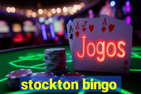 stockton bingo