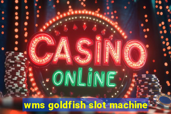 wms goldfish slot machine