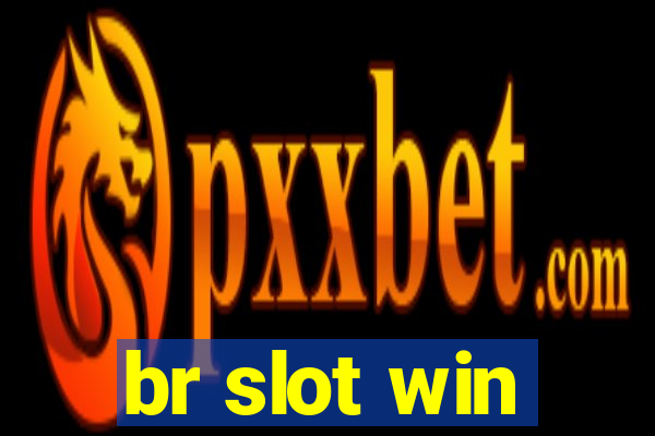 br slot win