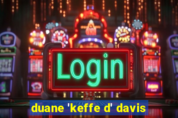 duane 'keffe d' davis