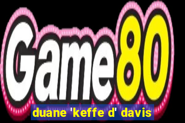 duane 'keffe d' davis