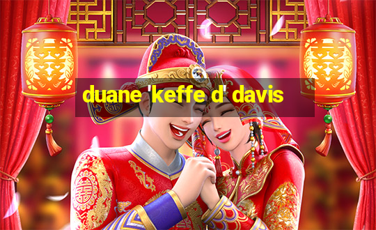 duane 'keffe d' davis