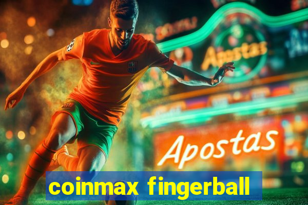 coinmax fingerball