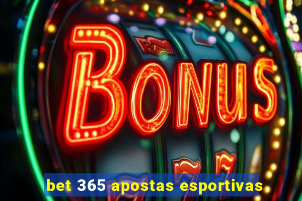 bet 365 apostas esportivas