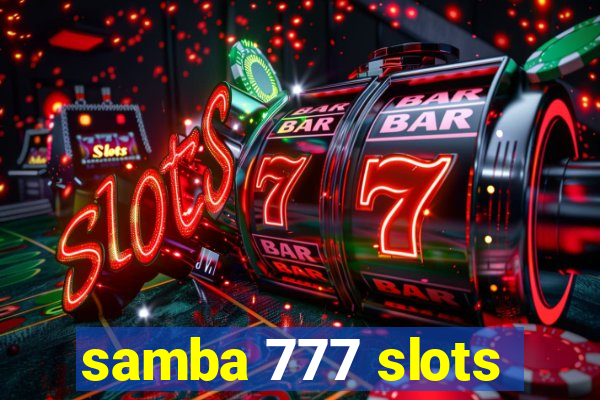 samba 777 slots