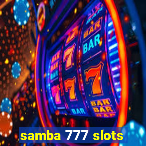 samba 777 slots