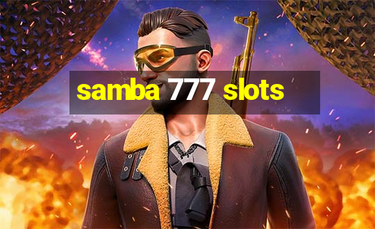 samba 777 slots