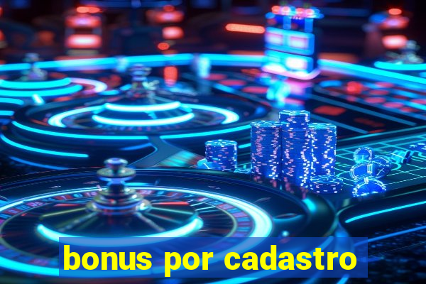 bonus por cadastro