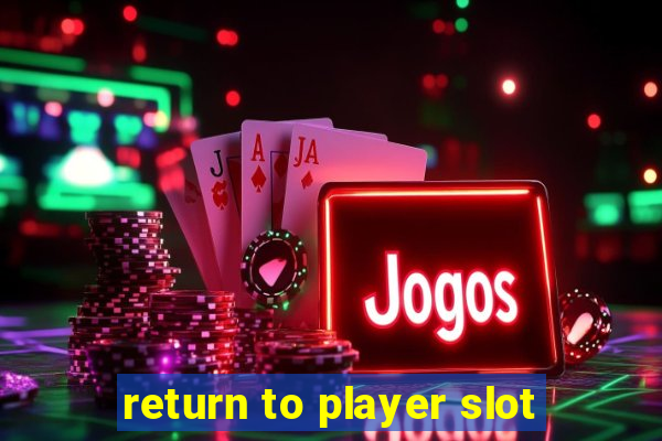 return to player slot