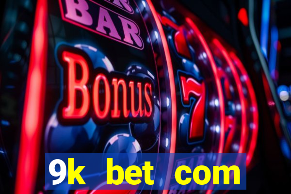 9k bet com register login