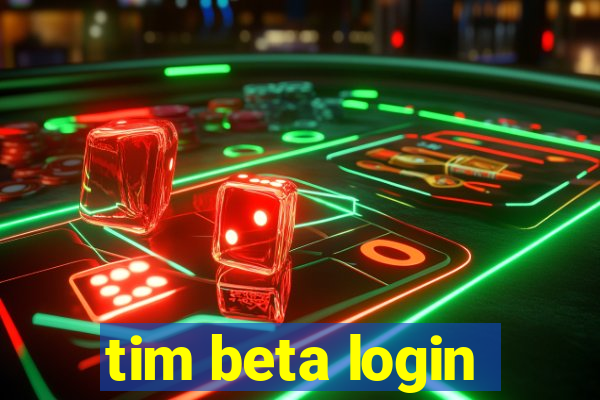 tim beta login