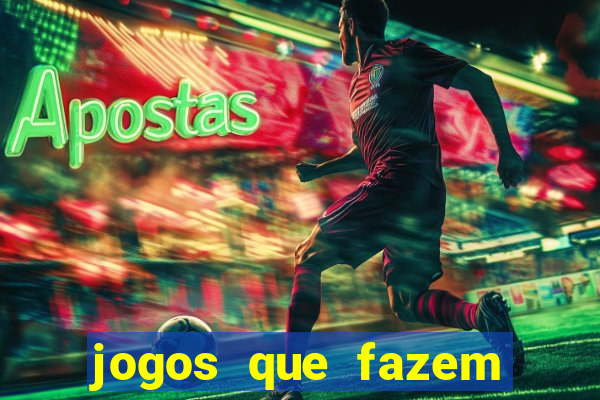 jogos que fazem você ganhar dinheiro