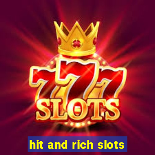 hit and rich slots