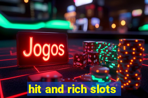 hit and rich slots