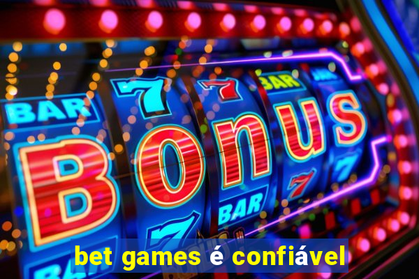 bet games é confiável