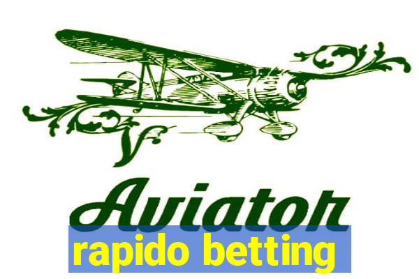 rapido betting