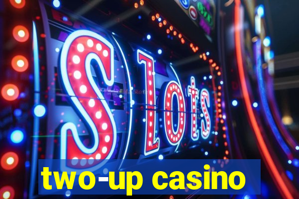 two-up casino