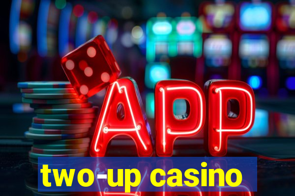 two-up casino