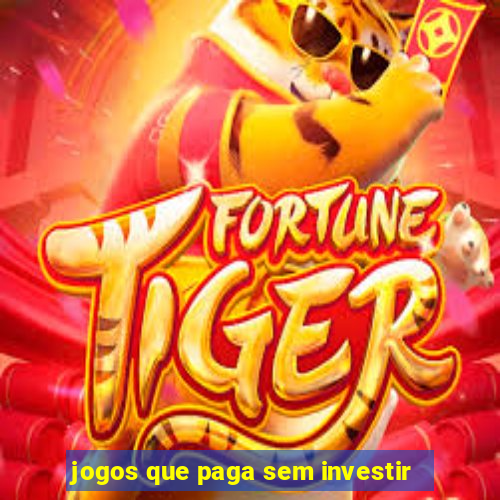 jogos que paga sem investir